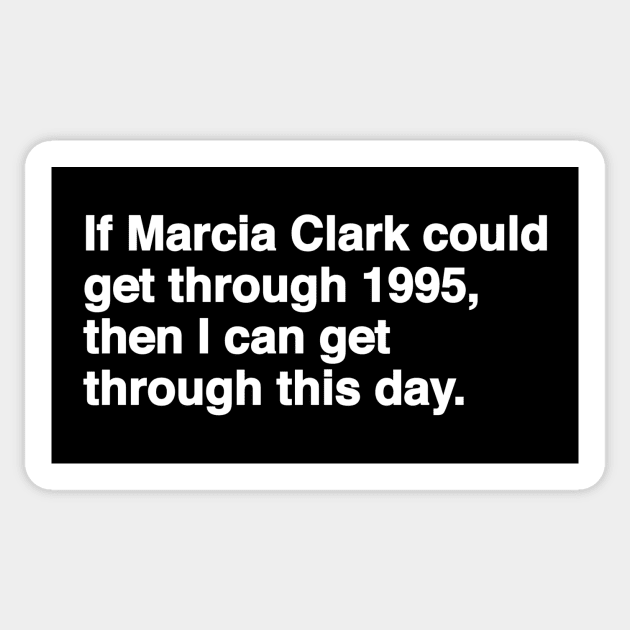 Marcia Clark Sticker by Youre Wrong About